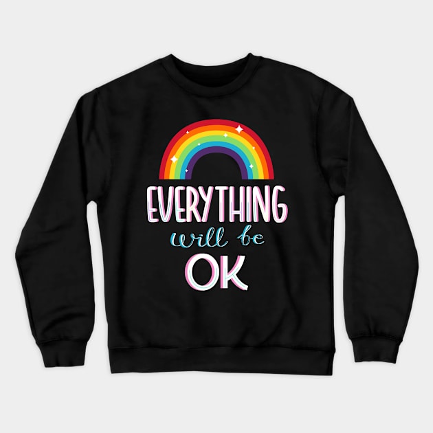 Everything will be ok Crewneck Sweatshirt by janvimar